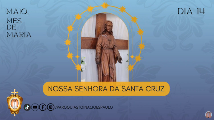 14º dia | Nossa Senhora da Santa Cruz